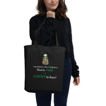 Load image into Gallery viewer, Lucky to Have Eco Tote Bag
