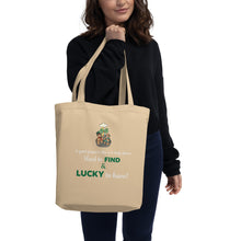 Load image into Gallery viewer, Lucky to Have Eco Tote Bag
